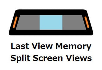 Last View Memory Split Screen